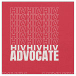 HIV HIV HIV Advocate Fabric