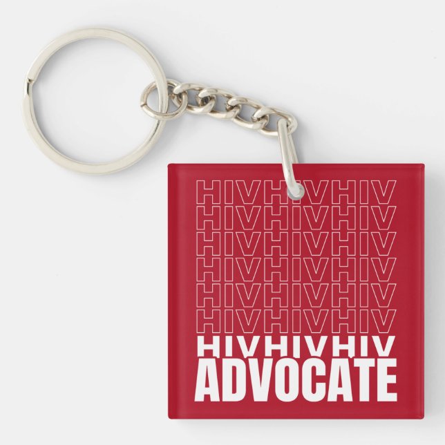 HIV HIV HIV Advocate Keychain (Front)