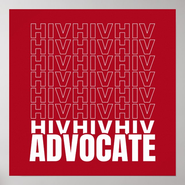 HIV HIV HIV Advocate Poster (Front)