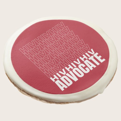 HIV HIV HIV Advocate Sugar Cookie