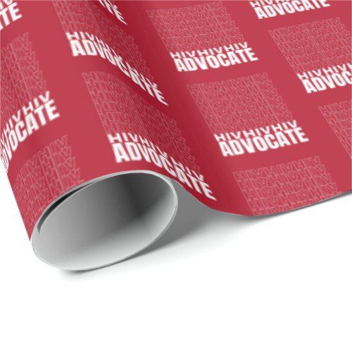 HIV HIV HIV Advocate Wrapping Paper