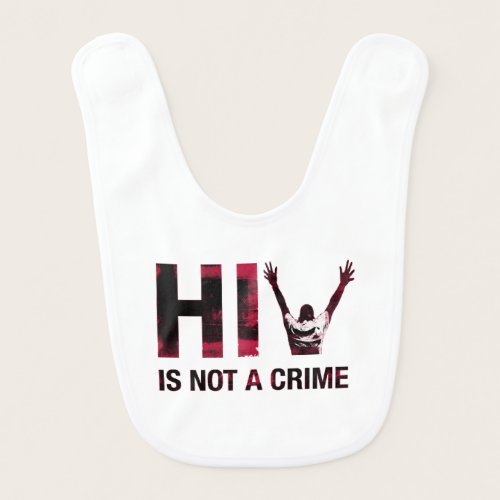 HIV is Not a Crime - Grunge Red Art Baby Bib