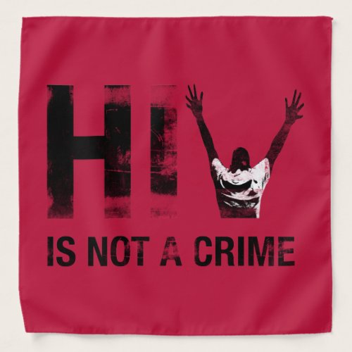 HIV is Not a Crime - Grunge Red Art Bandana