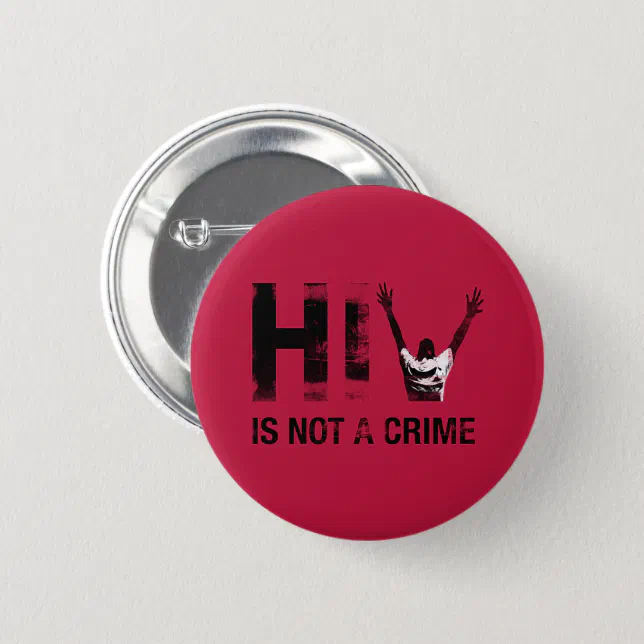 HIV is Not a Crime - Grunge Red Art Button (Front & Back)