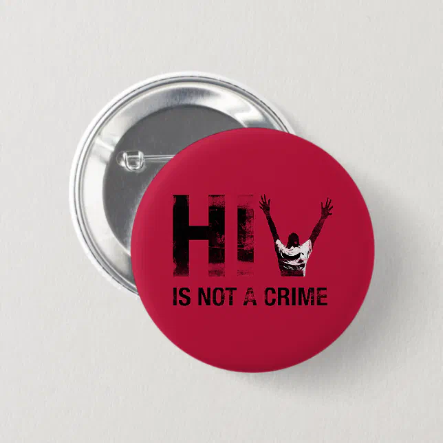 HIV is Not a Crime - Grunge Red Art Button (Front & Back)