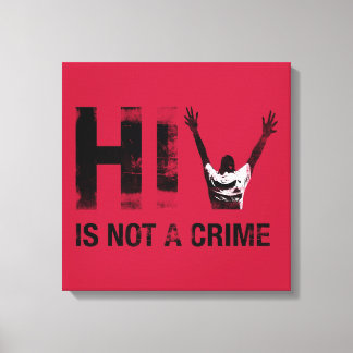 HIV is Not a Crime - Grunge Red Art Canvas Print