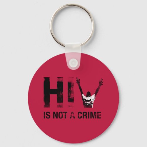 HIV is Not a Crime _ Grunge Red Art Keychain
