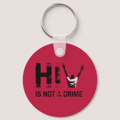 HIV is Not a Crime - Grunge Red Art Keychain