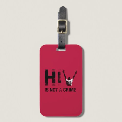 HIV is Not a Crime - Grunge Red Art Luggage Tag