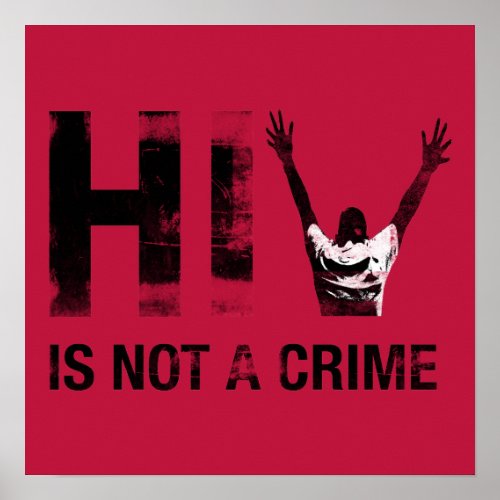HIV is Not a Crime - Grunge Red Art Poster