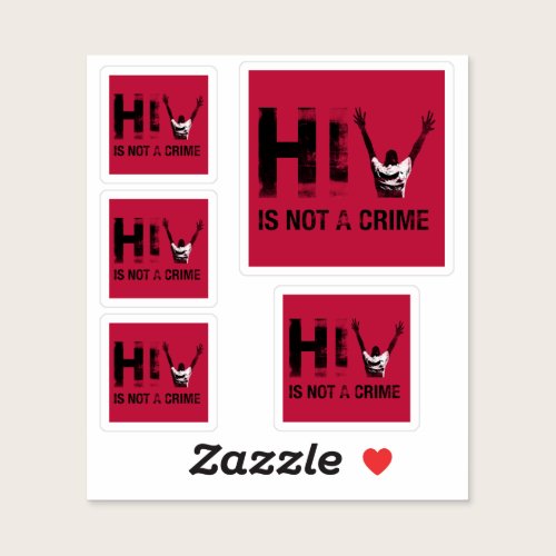 HIV is Not a Crime - Grunge Red Art Sticker