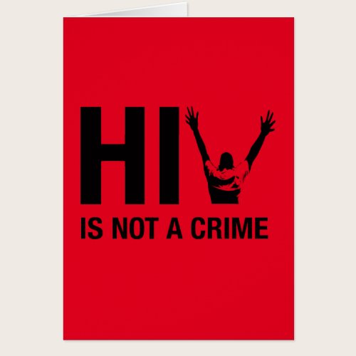 HIV is Not a Crime - HIV Stigma Awareness