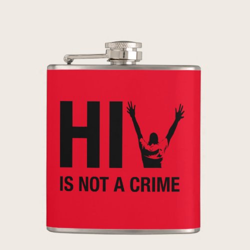 HIV is Not a Crime - HIV Stigma Awareness Flask