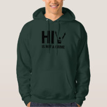 HIV is Not a Crime - HIV Stigma Awareness Hoodie