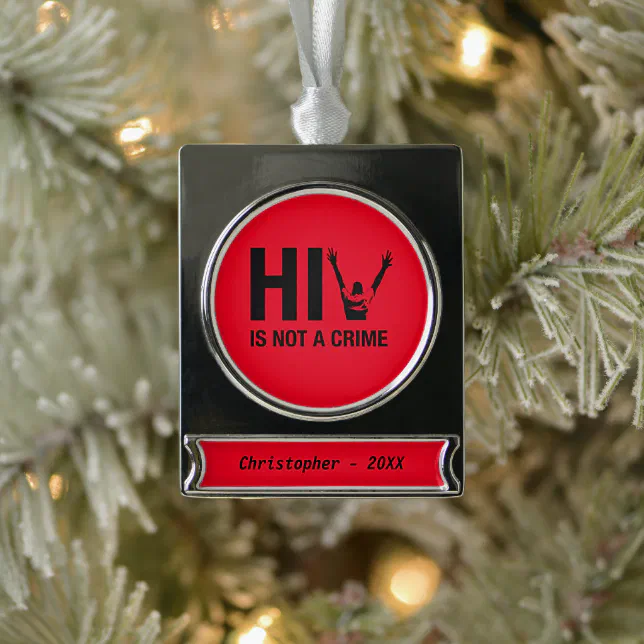 HIV is Not a Crime - HIV Stigma Awareness Silver Plated Banner Ornament (Tree)