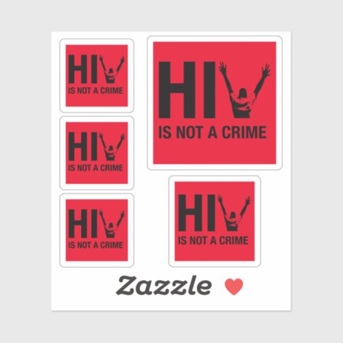 HIV is Not a Crime - HIV Stigma Awareness Sticker