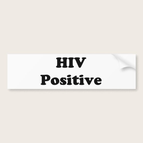 HIV Positive Bumper Sticker