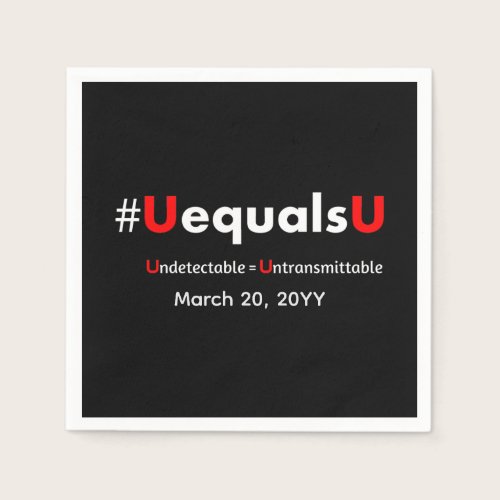 HIV Undetectable Equals Untransmittable - Minimali Napkins