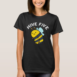 Hive Five Funny High Five Bee Pun Dark BG T-Shirt