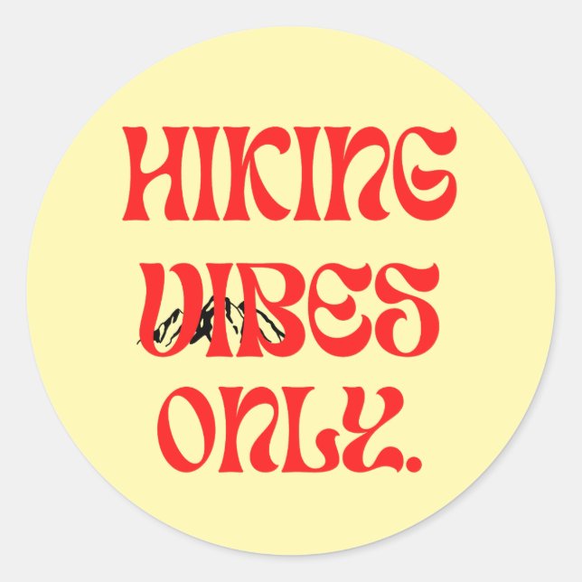 hking vibes only  classic round sticker (Front)