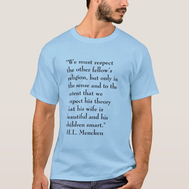 HL Mencken on Religion T-Shirt (Front)