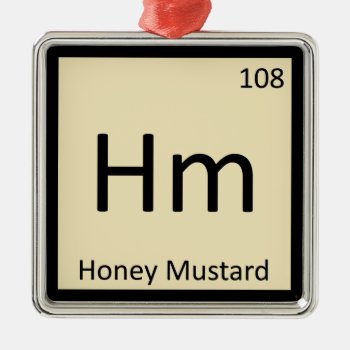Hm - Honey Mustard Chemistry Periodic Table Symbol Metal Ornament by itselemental at Zazzle