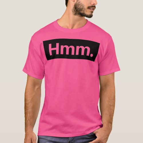 hmm T_Shirt