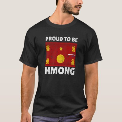 Hmong Miao Ethnic Flag Day Proud To Be Hmong   T_Shirt