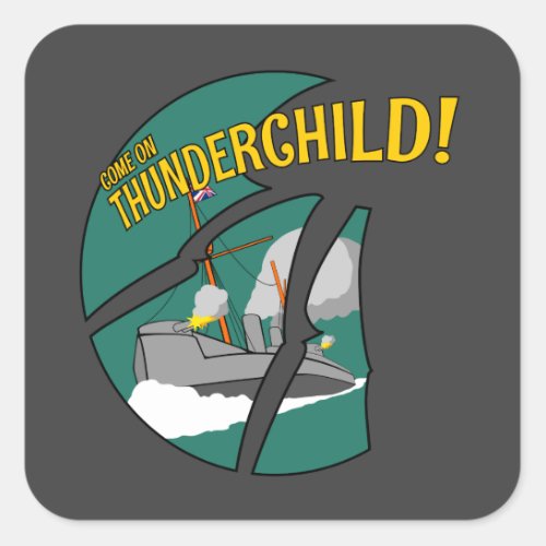 HMS Thunderchild and the battle with the martians Square Sticker