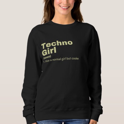 hno  Girl _ Techno  Sweatshirt