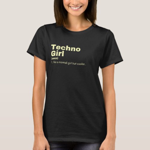 hno  Girl _ Techno  T_Shirt