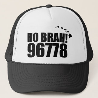 Ho Brah!...,Hawaii Zip Code Hat 96778 Pahoa