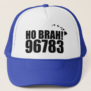 Ho Brah!...,Hawaii Zip Code Hat 96783 Pepeekeo