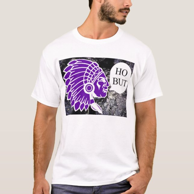 Ho But T-Shirt (Front)
