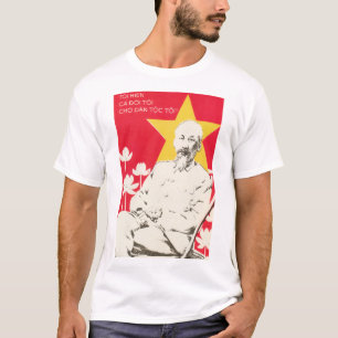 Ho Chi Minh "My Whole Life To The People" Vietnam  T-Shirt