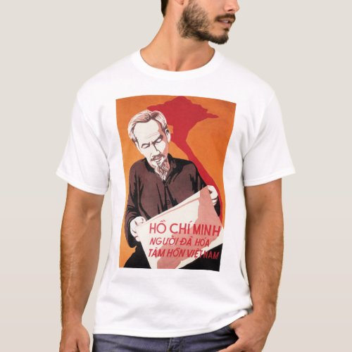 Ho Chi Minh Transformed The Vietnamese Soul Old P T_Shirt