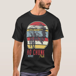 Ho Chunk Native American Indian Tribe Respect Prid T-Shirt