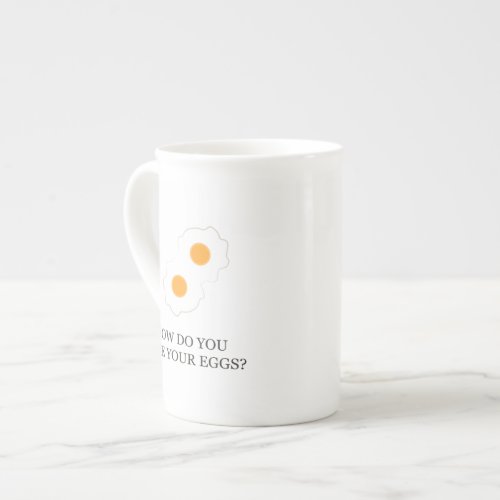 Ho do you like your eggs _ Mug