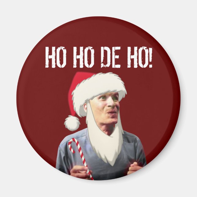 HO HO DE HO! MAGNET (Front)