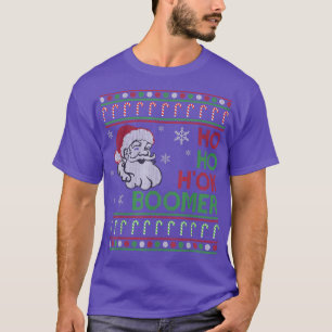 Ho Ho H OK Boomer Okay Boomer Ugly Christmas Sweat T-Shirt