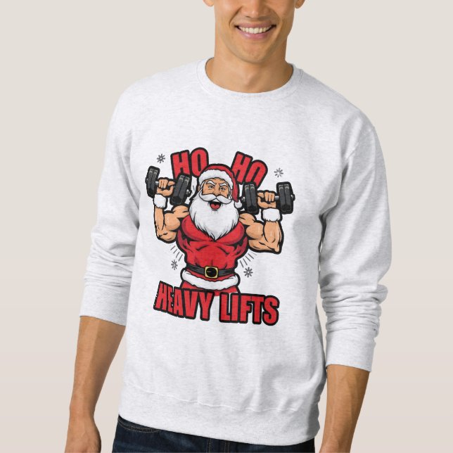 Ho Ho Heavy Lifts – Buff Santa Christmas Workout Sweatshirt (Front)