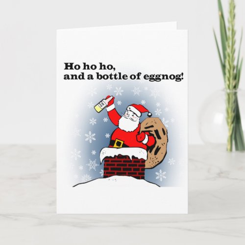 Ho ho ho and a bottle of eggnog Greeting Card