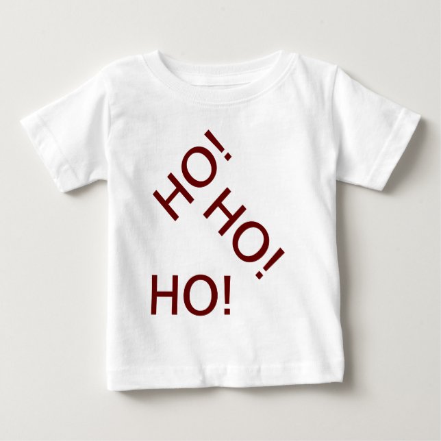 HO HO HO BABY T-Shirt (Front)