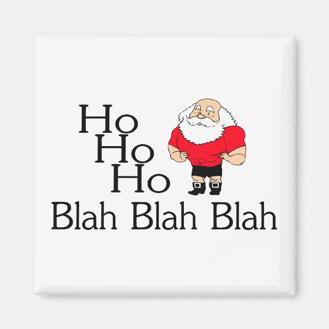Ho Ho Ho Blah Blah Blah Christmas Magnet (Front)