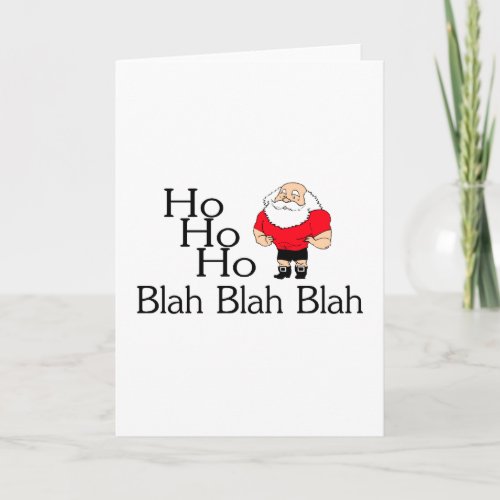 Ho Ho Ho Blah Blah Christmas Holiday Card