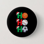 Ho Ho Ho Boys Christmas Srts Basketball Baseball S Button