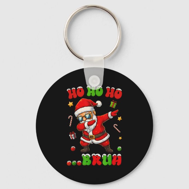 Ho Ho Ho Bruh Dab Santa Christmas Funny Kids Toddl Keychain (Front)