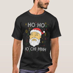 Ho Ho Ho Chi Minh Asian Vietnamese Santa Claus Chr T-Shirt