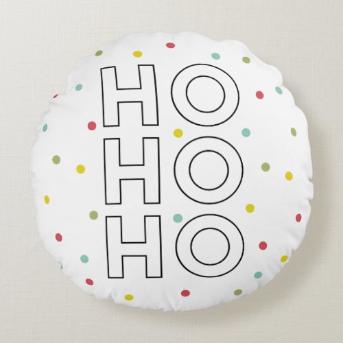 Ho Ho Ho Colorful Confetti Dots Holiday Round Pillow