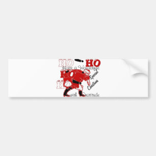 HO HO HO Have a Wonderful Christmas With Gratitude Bumper Sticker